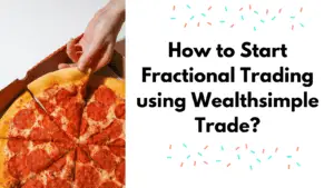 Fractional Shares on Wealthsimple Trade